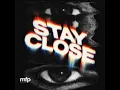 Stay Close - Bass Mode