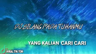 Download dj bilang pada tuhanmu slow || dj bilang pada tuhanmu slow viral tik tok TERBARU 2021 MP3