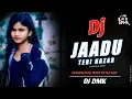 Download Lagu Jadu Teri Nazar Ft-Susil Bhai Sambalpuri Rock Style Mix Dj Dmk