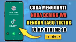 cara mengganti nada dering wa dengan lagu tiktok di hp realme 10