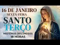 Lagu TERÇO DE HOJE - 16/01/2026 - SEXTA-FEIRA : MISTÉRIOS DOLOROSOS - 18 HORAS