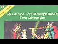 Creating a Text-Message Text Adventure