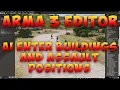 Arma 3 Editor AI Enter Buildings Patrol and Assault Positions