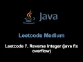 Leetcode 7 Reverse Integer java fix overflow