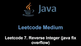 Leetcode 7 Reverse Integer java fix overflow