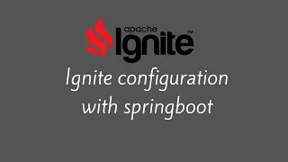 Ignite cache configuring with springboot
