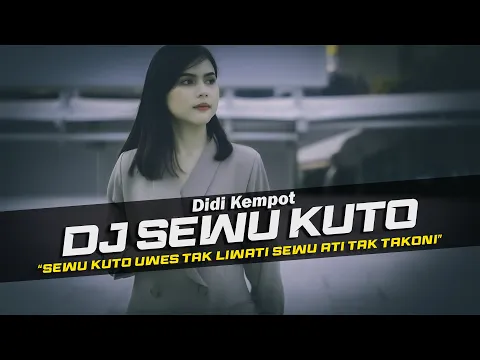 Download MP3 DJ Sewu Kuto - Didi Kempot Remix Galau Slow Bass