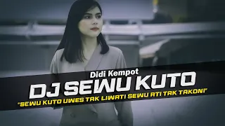 dj sewu kuto didi kempot remix galau slow bass