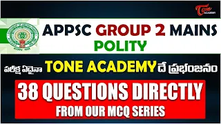 APPSC Group 2 Mains Polity | 38 Questions Directly Covered from Our MCQ Series! | Tone Academy