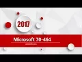 Microsoft MCP 70-464 latest exam questions