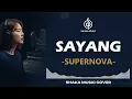 Lagu SAYANG - SUPERNOVA | VIDEO LYRIC BY SHAKA MUSIC COVER