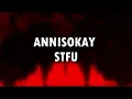 ANNISOKAY - STFU