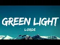 Download Lagu Lorde - Green Light (Lyrics)