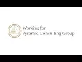 Working for Pyramid Consulting Group