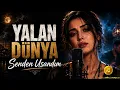 Yalan Dünya Senden Usandım… | Yeni Duygusal Türkü