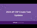 2024 AP CSP Create Task Updates