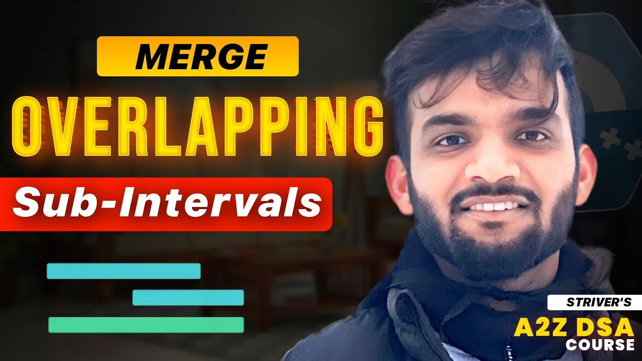 Merge Overlapping Intervals | Brute, Optimal with Precise TC analysis - YouTube thumbnail