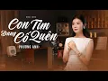 Download Lagu Con Tim Đang Cố Quên - Phương Anh ( Jimmi Nguyễn ) | Official Music Video