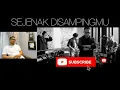 Download Lagu ADY - SEJENAK DISAMPINGMU (LIVE VERSION)
