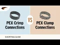 Differences Between PEX Crimp Connections and PEX Clamp Connections