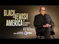 Black Jewish America An Interwoven History Extended Trailer