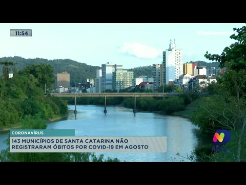 143 municípios de SC não registraram óbitos por Covid-19 em agosto