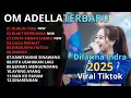 Download Lagu OM ADELLA TERBARU 2025 - DIFARINA INDRA,BURUH TANI,BUKIT BERBUNGA,GULU PEDHOT, FULL ALBUM