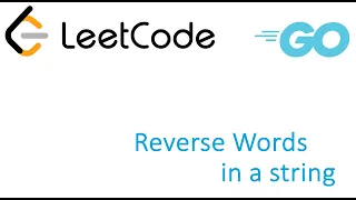 LeetCode solution in Golang - Reverse Words in a String