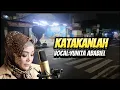 Download Lagu KATAKANLAH - YUNITA ABABIEL 