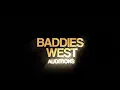 Baddies West Auditions