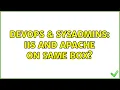 DevOps SysAdmins IIS and Apache on same box 4 Solutions