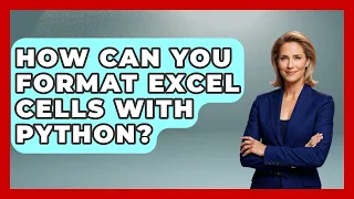 How Can You Format Excel Cells With Python - Python Code School