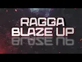 Lagu RAGGA BLAZE UP ( DEEJAY MIXSTAR ) MYSTIC VYBEZ