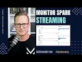 Spark Monitoring Streaming