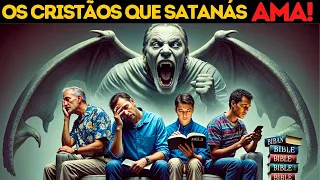Os 4 TIPOS DE CRISTÃOS que SATANÁS já DERROTOU - e que estão à beira do abismo!