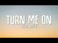 Turn Me On (TMO) LYRICS - Luude, Bru-C, Kevin Lyttle