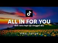 Download Lagu ALL IN FOR YOU (LIRIK) OLEH NESU TAPI OJO NINGGAL AKU AFTERSHINE ~