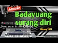KARAOKE LAGU MINANG TERBAIK || BADAYUANG SURANG DIRI (ELSA PITALOKA)