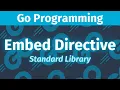 Embed Directive - Go Programming