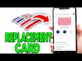 How To Get Replacement Card Bank of America - Tutorial