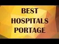 Hospitals in Portage United States