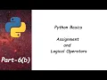 Python Tutorial Logical and Assignment Operators In