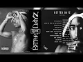 2Pac - Better Dayz (Original Album)