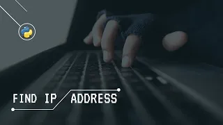 FIND IP ADDRESS USING PYTHON