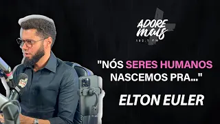 COMO SER UMA PESSOA DE HONRA? - ELTON EULER I Programa Adore Mais