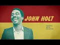 John Holt - Stick By Me