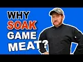 Cooking Game Meat Should I Soak it You ll Be SURPRISED