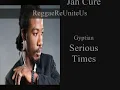 Jah Cure & Gyptian - Serious Times