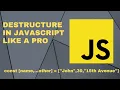 Destructure like a pro in Javascript Object Array Destructuring