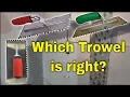 How to select the correct trowel